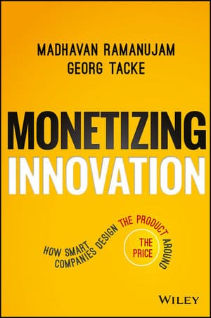 Monetizing Innovation by Madhavan Ramanujam & Georg Tacke book cover